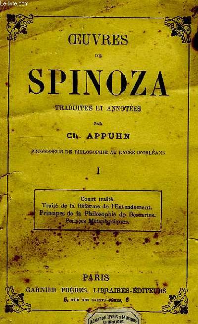 OEUVRES DE SPINOZA, TRADUITES ET ANNOTEES, TOME I