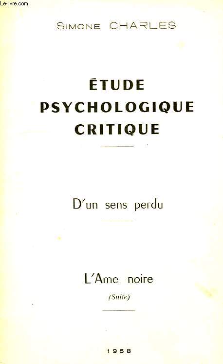 ETUDE PSYCHOLOGIQUE CRITIQUE, D'UN SENS PERDU, L'AME NOIRE (SUITE)