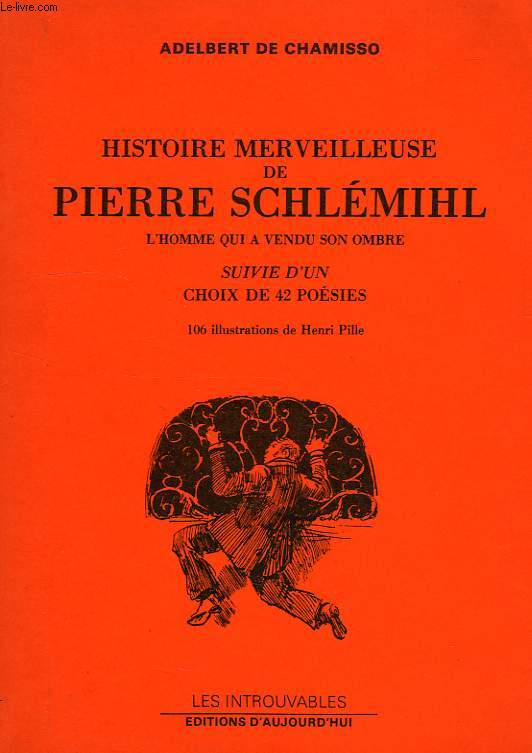 HISTOIRE MERVEILLEUSE DE PIERRE SCHLEMIHL, OU L'HOMME QUI A VENDU SON OMBRE