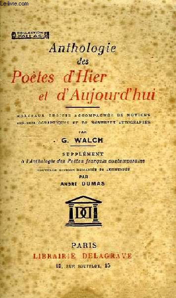 ANTHOLOGIE DES POETES D'HIER AT D'AUJOURD'HUI, SUPPLEMENT A L'ANTHOLOGIE DES POETES FRANCAIS CONTEMPORAINS