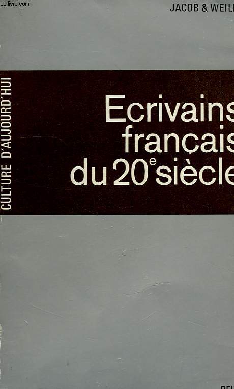 ECRIVAINS FRANCAIS DU XXe SIECLE