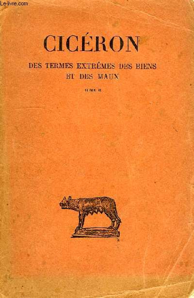 DES TERMES EXTREMES DES BIENS ET DES MAUX, TOME II, LIVRES III-V