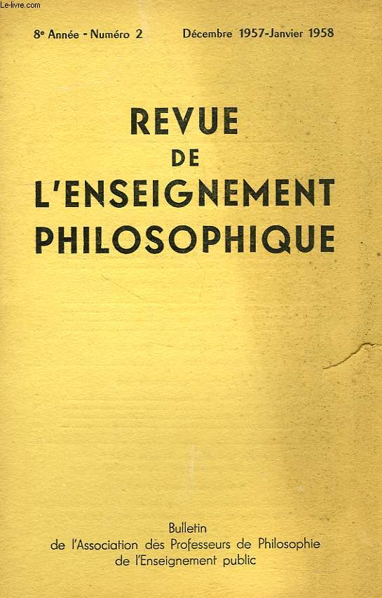 REVUE DE L'ENSEIGNEMENT PHILOSOPHIQUE, 8e ANNEE, N 2, DEC.-JAN. 1957-58