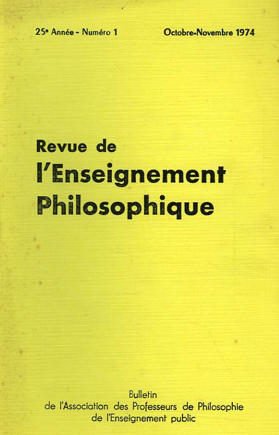 REVUE DE L'ENSEIGNEMENT PHILOSOPHIQUE, 25e ANNEE, N 1, OCT.-NOV. 1974