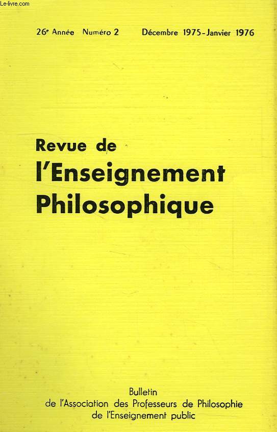 REVUE DE L'ENSEIGNEMENT PHILOSOPHIQUE, 26e ANNEE, N 2, DEC.-JAN. 1975-76