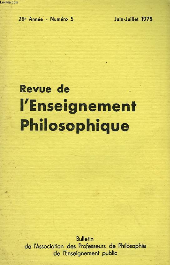 REVUE DE L'ENSEIGNEMENT PHILOSOPHIQUE, 28e ANNEE, N 5, JUIN-JUILLET 1978