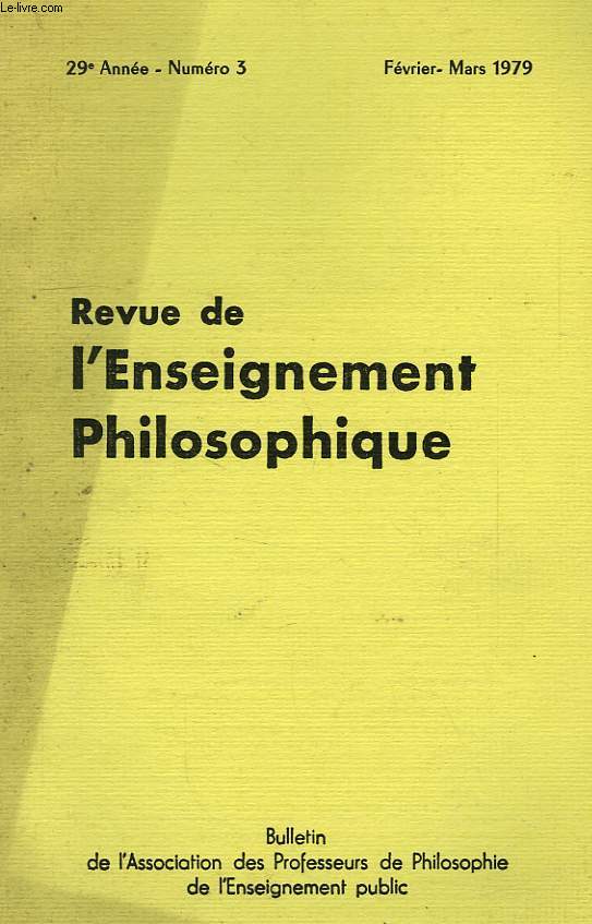 REVUE DE L'ENSEIGNEMENT PHILOSOPHIQUE, 29e ANNEE, N 3, FEV.-MARS 1979
