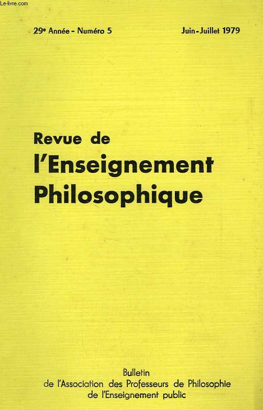 REVUE DE L'ENSEIGNEMENT PHILOSOPHIQUE, 29e ANNEE, N 5, JUIN-JUILLET 1979