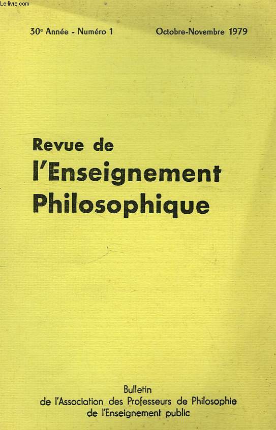 REVUE DE L'ENSEIGNEMENT PHILOSOPHIQUE, 30e ANNEE, N 1, OCT.-NOV. 1979