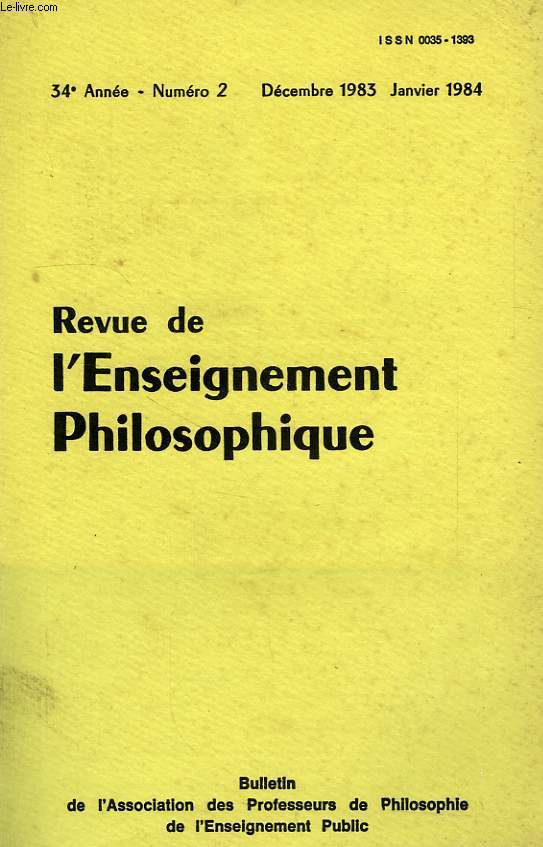 REVUE DE L'ENSEIGNEMENT PHILOSOPHIQUE, 34e ANNEE, N 2, DEC.-JAN. 1983-84