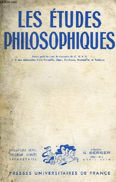 LES ETUDES PHILOSOPHIQUES, NOUVELLE SERIE, 13e ANNEE, N 2, AVRIL-JUIN 1958
