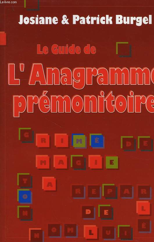 LE GUIDE DE L'ANAGRAMME PREMONITOIRE