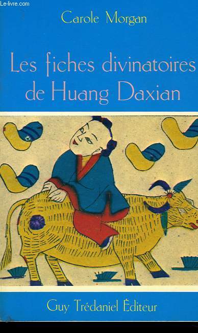 LES FICHES DIVINATOIRES DE HUANG DAXIAN