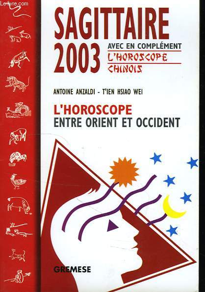 SAGITTAIRE 2003, L'HOROSCOPE ENTRE ORIENT ET OCCIDENT