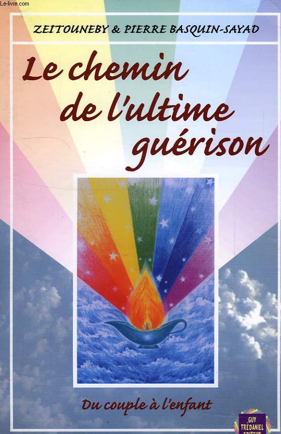 LE CHEMIN DE L'ULTIME GUERISON