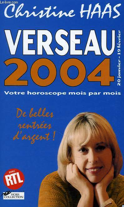 VERSEAU 2004, VOTRE HOROSCOPE MOIS PAR MOIS