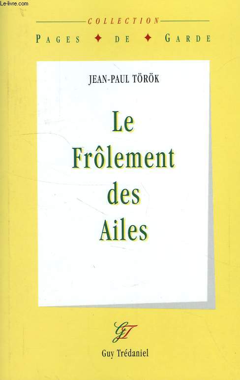 LE FROLEMENT DES AILES