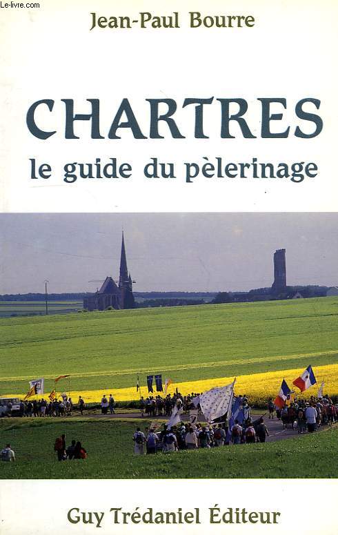 CHARTRES, LE GUIDE DU PELERINAGE