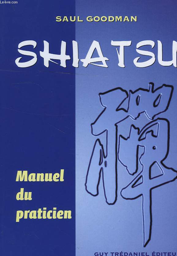 SHIATSU, MANUEL DU PRATICIEN