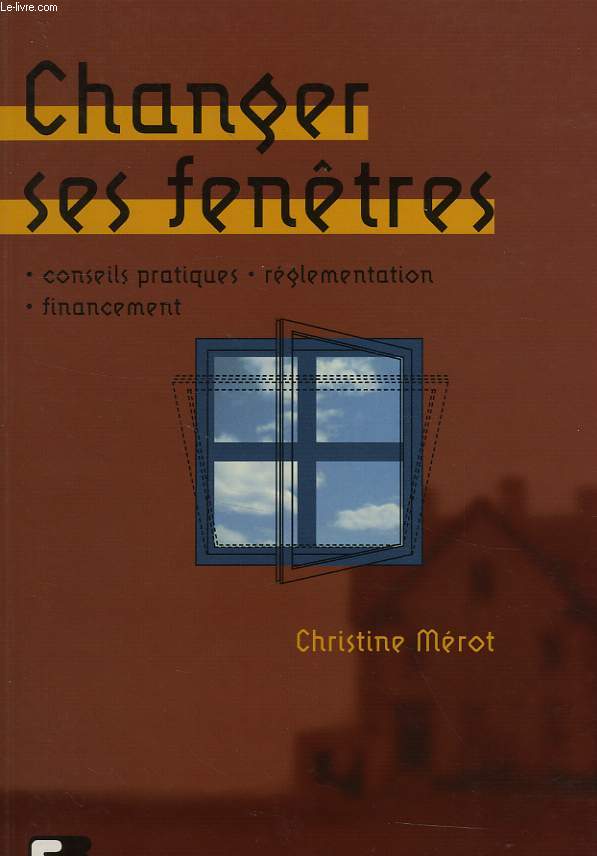 CHANGER SES FENETRES