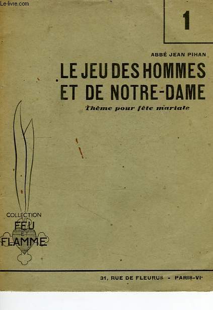 LE JEU DES HOMMES ET DE NOTRE-DAME