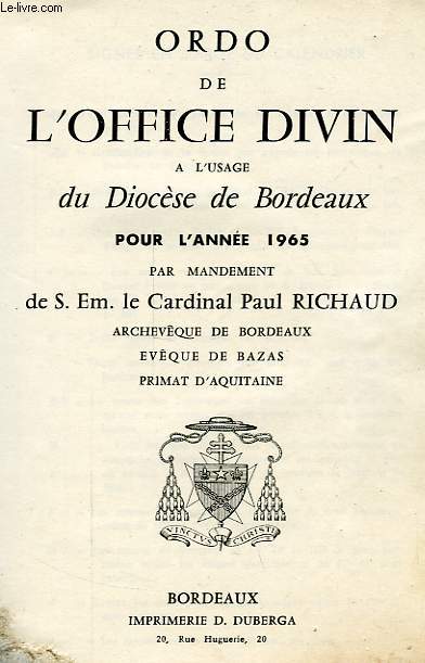 ORDO DE L'OFFICE DIVIN A L'USAGE DU DIOCESE DE BORDEAUX, POUR L'ANNE 1965