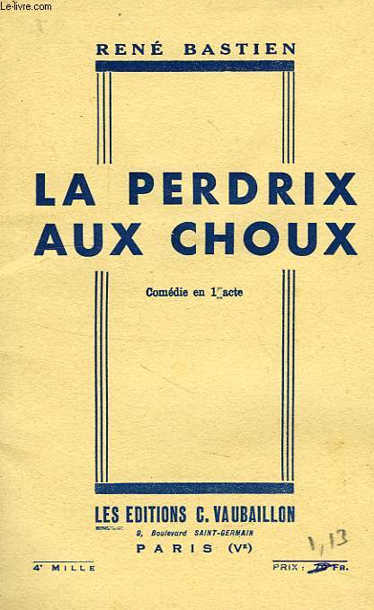 LA PERDRIX AUX CHOUX, COMEDIE EN 1 ACTE