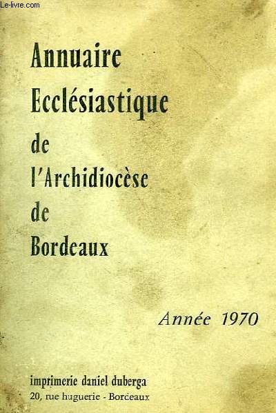 ANNUAIRE ECCLESIASTIQUE DE L'ARCHIDIOCESE DE BORDEAUX, ANNEE 1970
