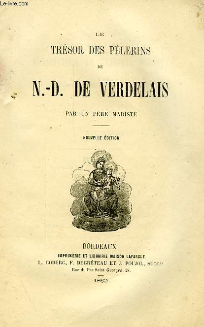 LE TRESOR DES PELERINS DE N.-D. DE VERDELAIS