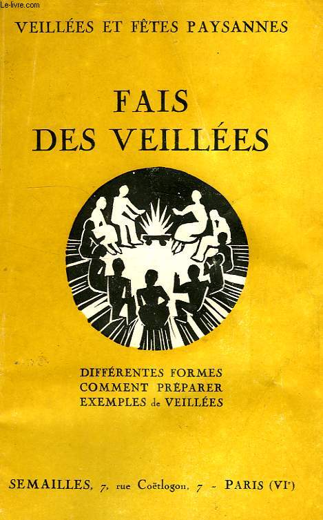 VEILLEES ET FETES PAYSANNES, FAIS DES VEILLEES