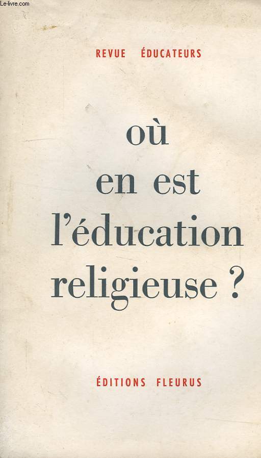 OU EN EST L'EDUCATION RELIGIEUSE ?