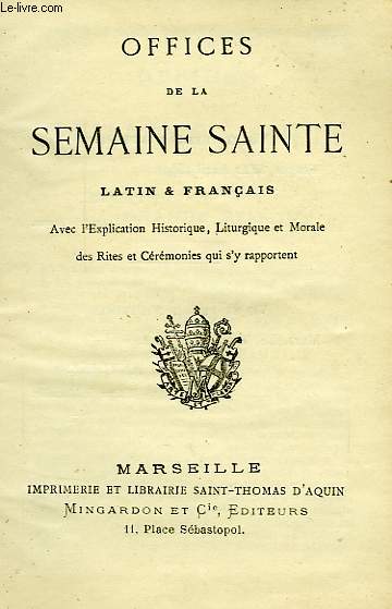 OFFICES DE LA SEMAINE SAINTE, LATIN & FRANCAIS
