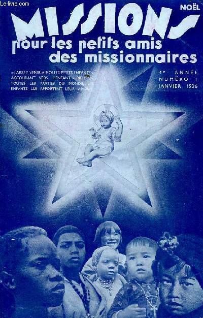 MISSIONS POUR LES PETITS AMIS DES MISSIONNAIRES, 4e ANNEE, N 1, JAN. 1936