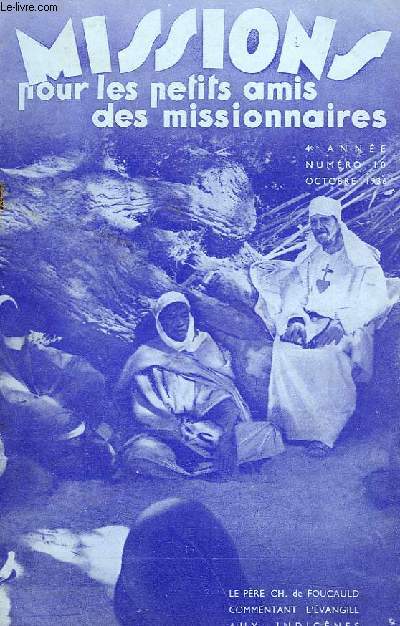 MISSIONS POUR LES PETITS AMIS DES MISSIONNAIRES, 4e ANNEE, N 10, OCT. 1936