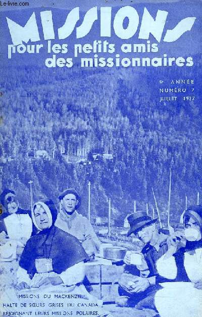 MISSIONS POUR LES PETITS AMIS DES MISSIONNAIRES, 5e ANNEE, N 7, JUILLET 1937