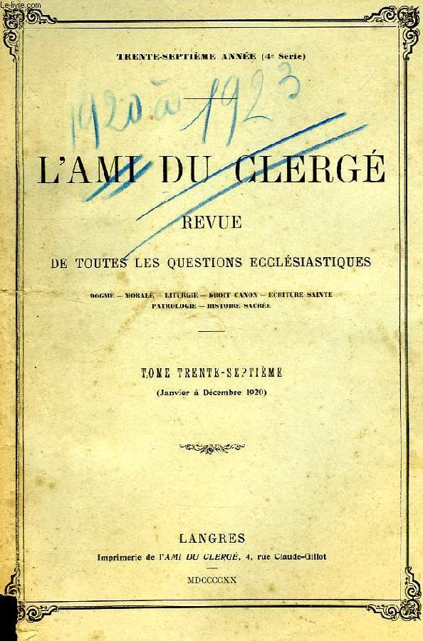 L'AMI DU CLERGE, REVUE DE TOUTES LES QUESTIONS ECCLESIASTIQUES, 1920-1932