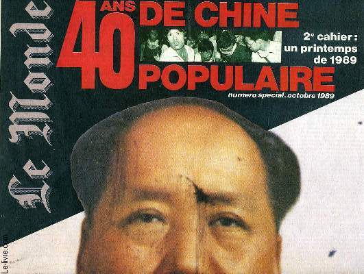 LE MONDE, 40 ANS DE CHINE POPULAIRE, NUMERO SPECIAL 1989