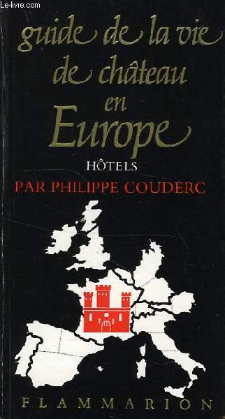 GUIDE DE LA VIE DE CHATEAU EN EUROPE