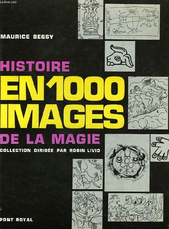 HISTOIRE EN 1000 IMAGES DE LA MAGIE