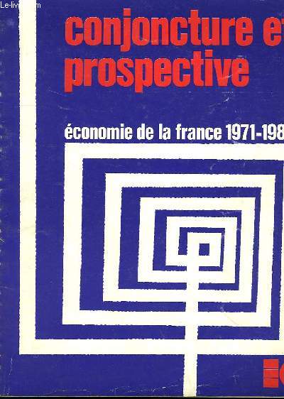 CONJONCTURE ET PROSPECTIVE, ECONOMIE DE LA FRANCE, 1971-1980