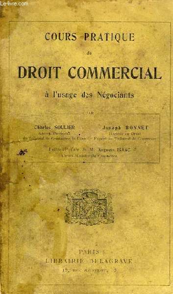 COURS PRATIQUE DE DROIT COMMERCIAL A L'USAGE DES NEGOCIANTS