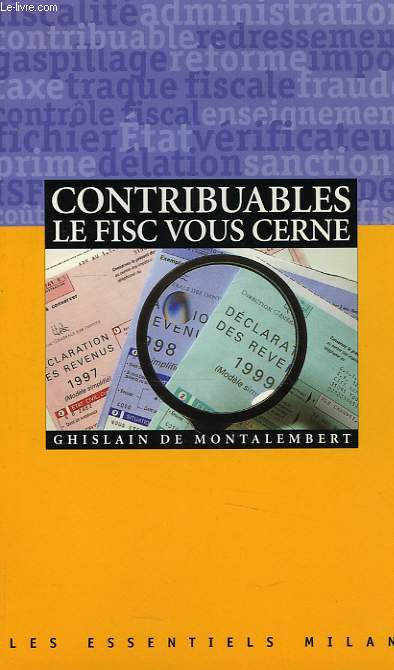 CONTRIBUABLES LE FISC VOUS CERNE