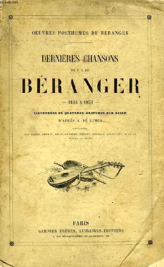 DERNIERES CHANSONS DE BERANGER DE 1834 A 1851