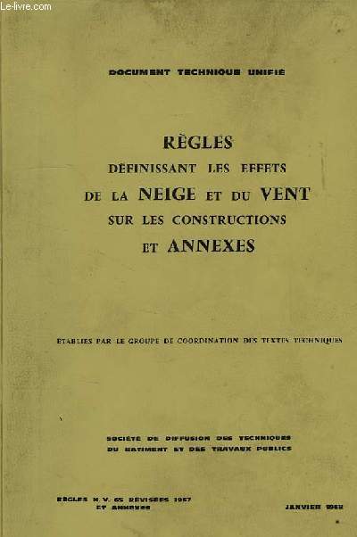 REGLES DEFINISSANT LES EFFETS DE LA NEIGE ET DU VENT SUR LES CONSTRUCTIONS ET ANNEXES