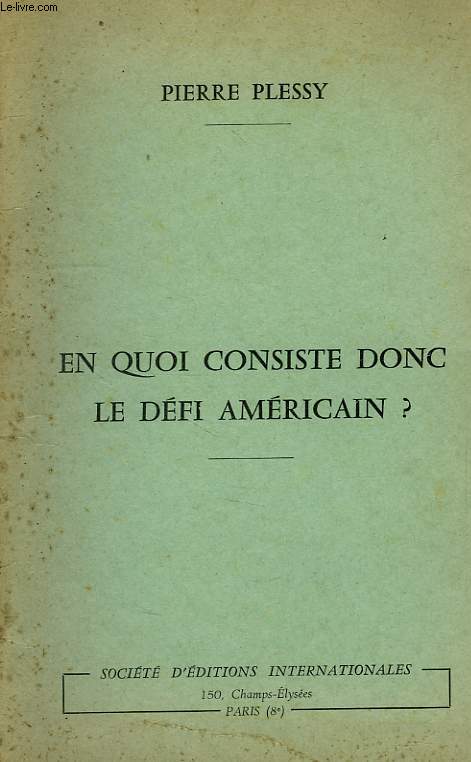 EN QUOI DONC CONSISTE LE DEFI AMERICAIN ?