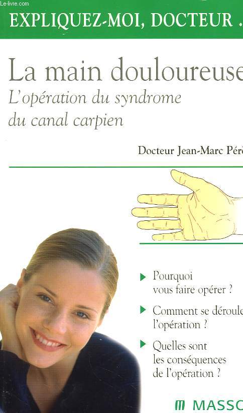 LA MAIN DOULOUREUSE, L'OPERATION DU SYNDROME DU CANAL CARPIEN