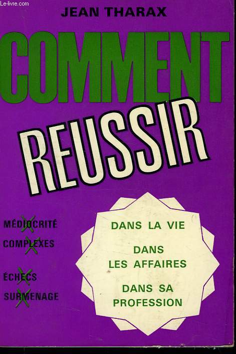 COMMENT REUSSIR