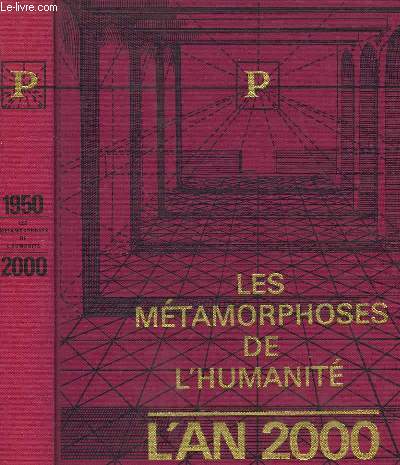 LES METAMORPHOSES DE L'HUMANITE, 1950 / 2000, L'AN 2000, L'AGE COSMIQUE, LE MONDE APRES L'ECRITURE