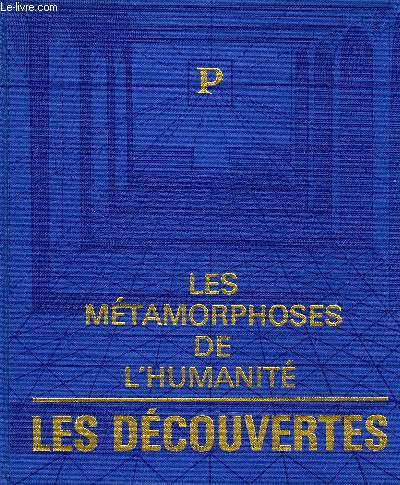 LES METAMORPHOSES DE L'HUMANITE, 1300/1500, LES DECOUVERTES DU MONDE, LE TEMPS DES PERILS