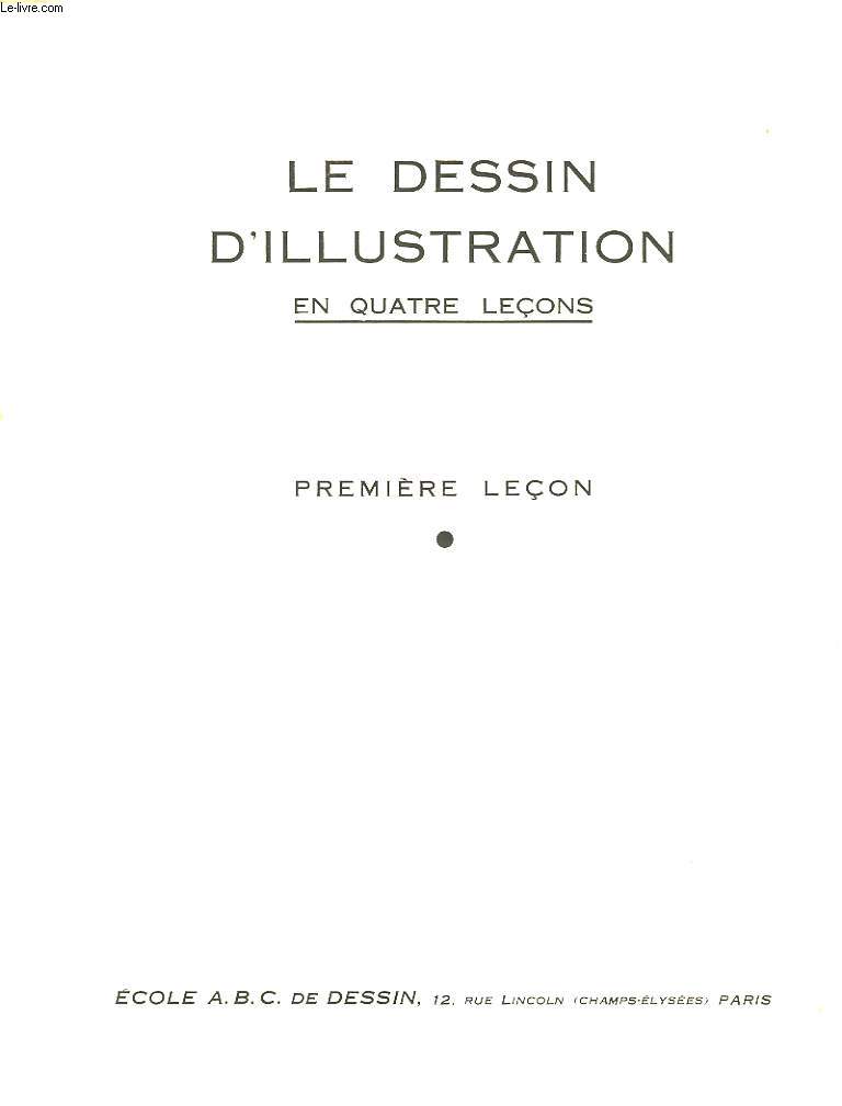 LE DESSIN D'ILLUSTRATION EN QUARTRE LECONS, 1re, 2e, 3e, 4e LECONS (COMPLET)